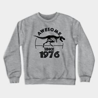 Awesome Since 1976 Crewneck Sweatshirt